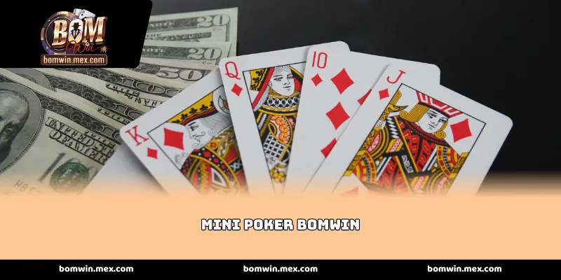 Sức hấp dẫn không thể chối từ của Mini Poker Bomwin